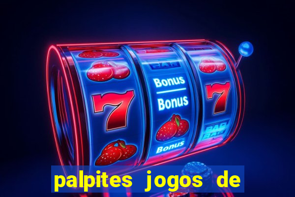 palpites jogos de hoje liga dos campe?es