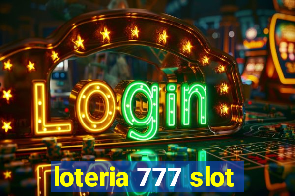 loteria 777 slot