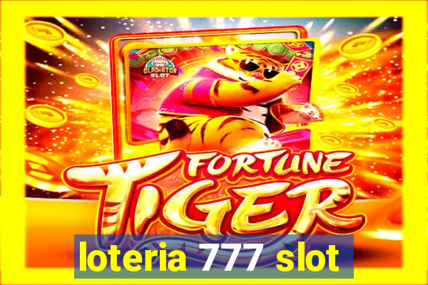 loteria 777 slot