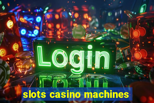 slots casino machines