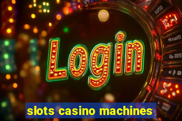 slots casino machines