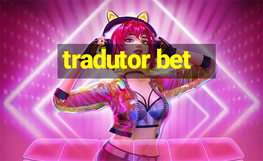 tradutor bet