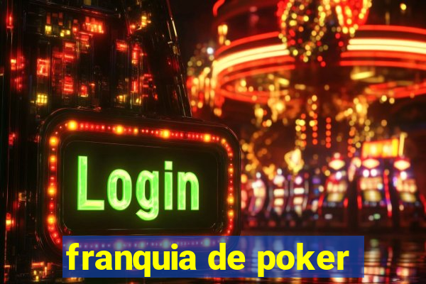 franquia de poker