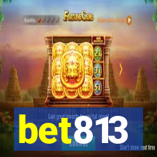 bet813