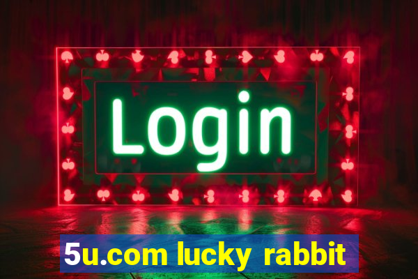 5u.com lucky rabbit