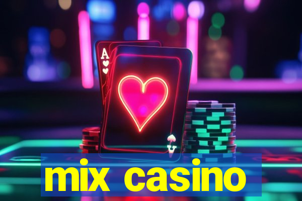 mix casino