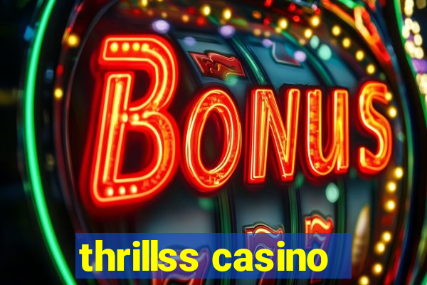 thrillss casino