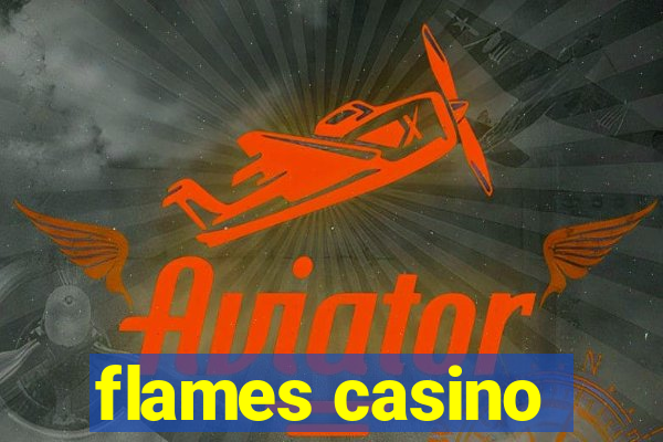 flames casino