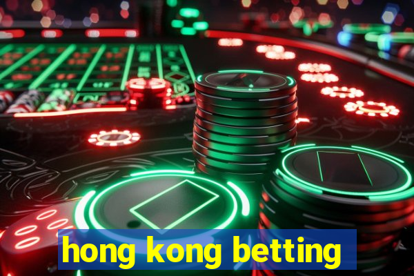 hong kong betting