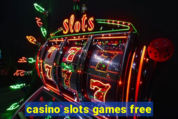 casino slots games free