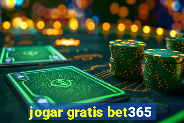 jogar gratis bet365