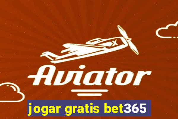 jogar gratis bet365