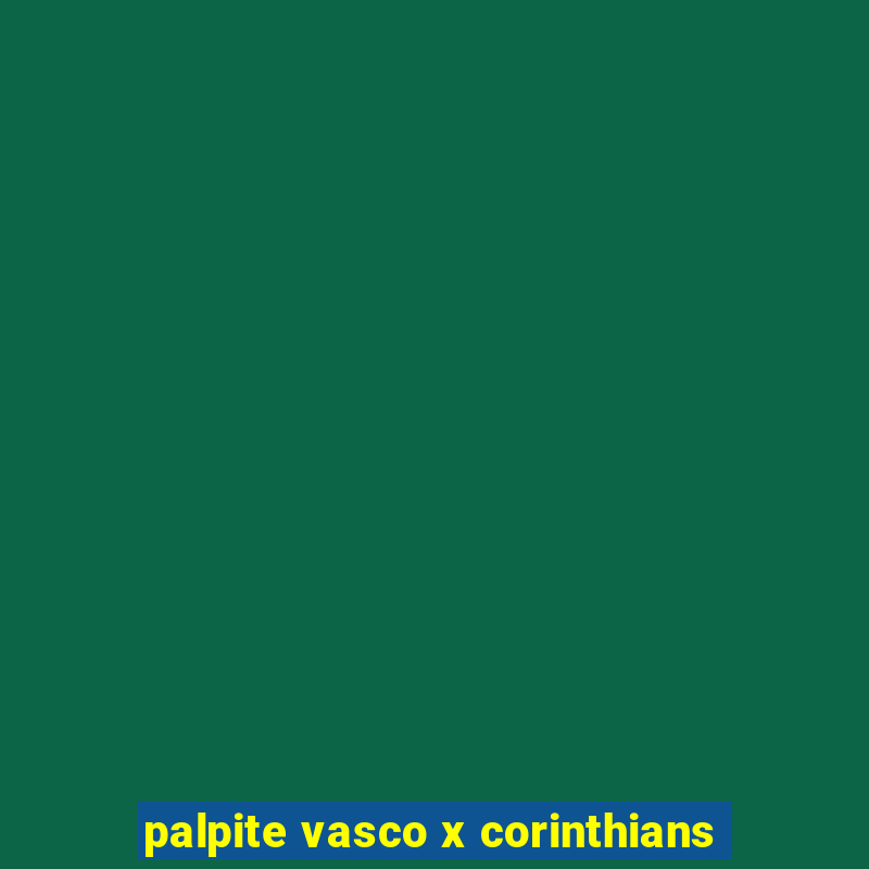 palpite vasco x corinthians