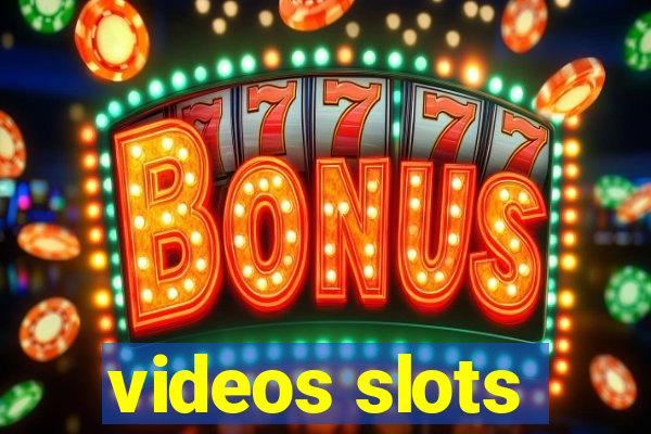 videos slots