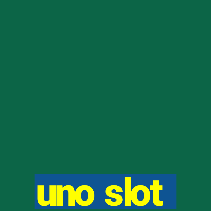 uno slot