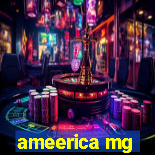 ameerica mg