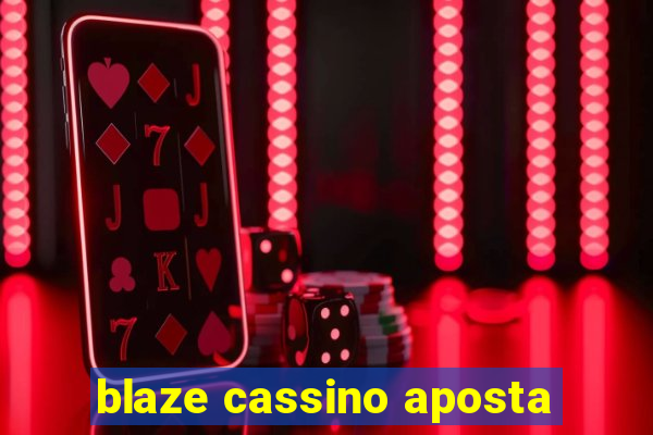 blaze cassino aposta