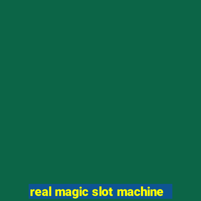 real magic slot machine