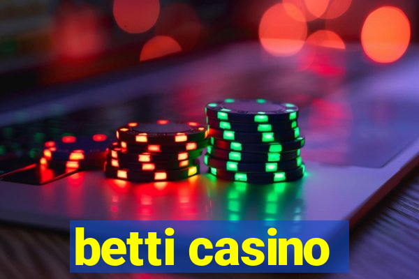 betti casino