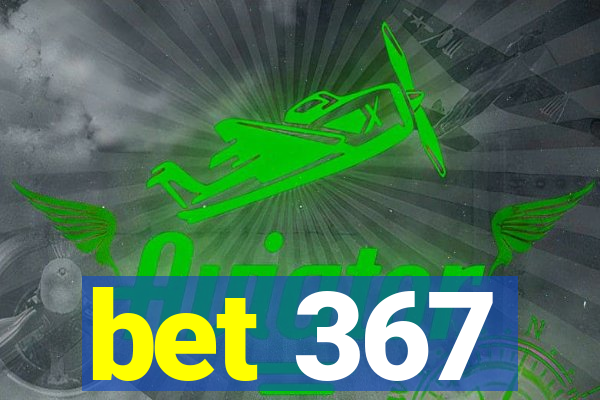 bet 367