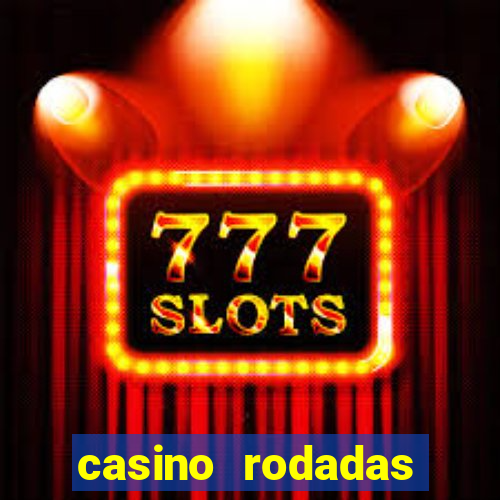 casino rodadas grátis sem depósito