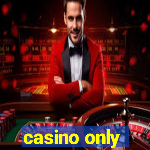 casino only