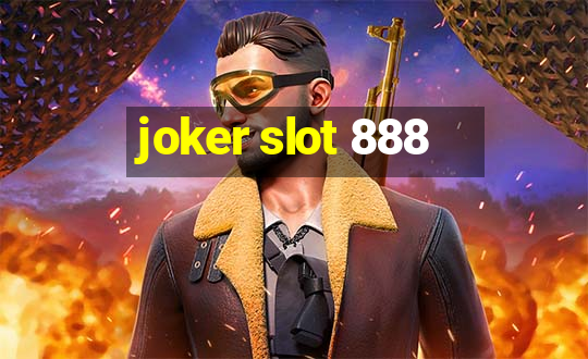 joker slot 888