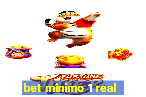 bet minimo 1 real