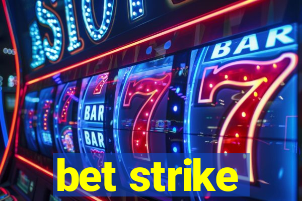 bet strike