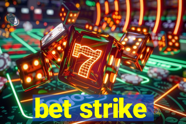 bet strike