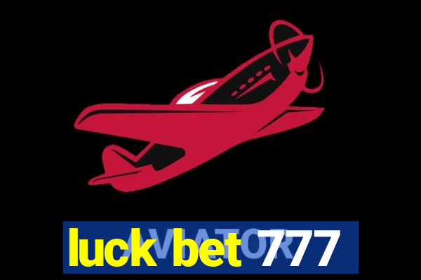 luck bet 777