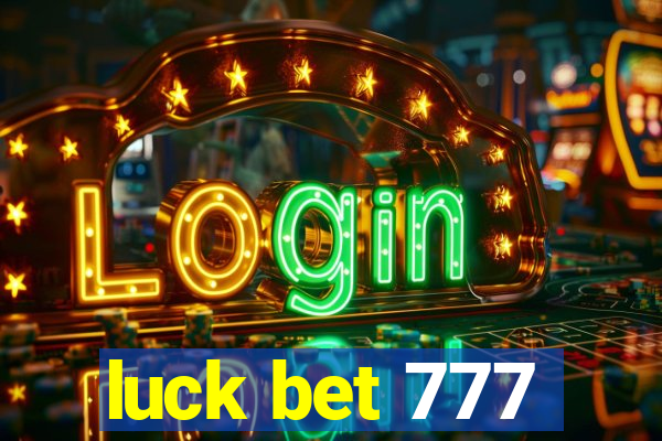 luck bet 777