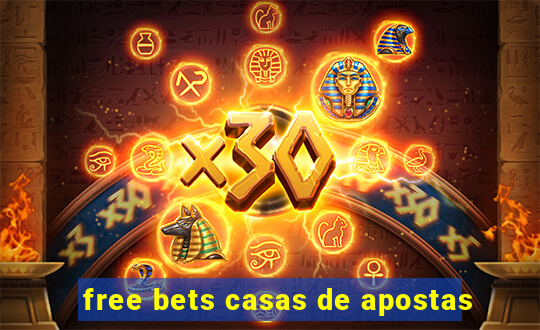 free bets casas de apostas