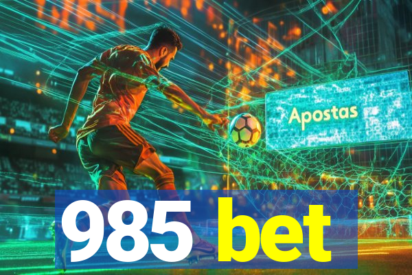 985 bet