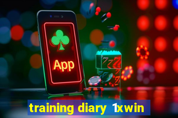 training diary 1xwin