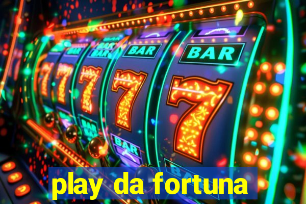 play da fortuna