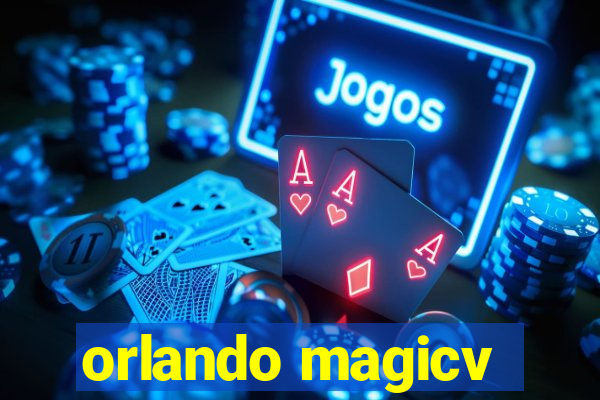 orlando magicv