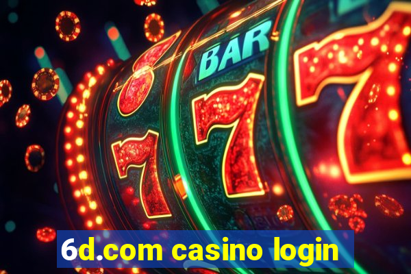 6d.com casino login