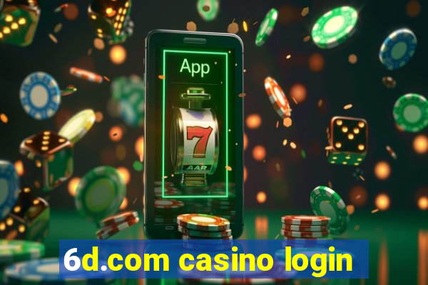 6d.com casino login