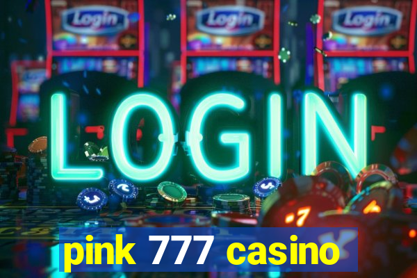 pink 777 casino