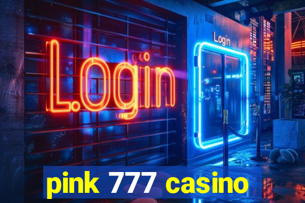 pink 777 casino