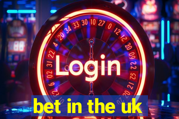 bet in the uk