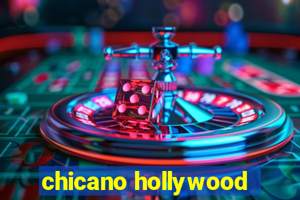 chicano hollywood