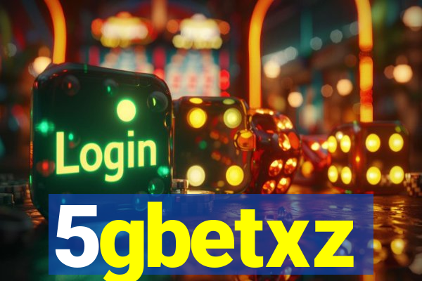 5gbetxz