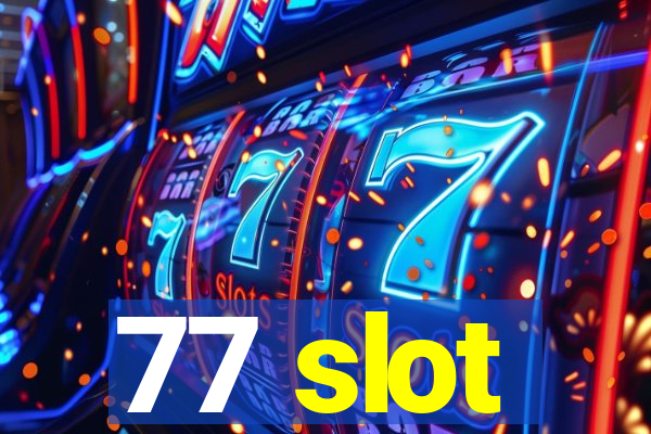 77 slot