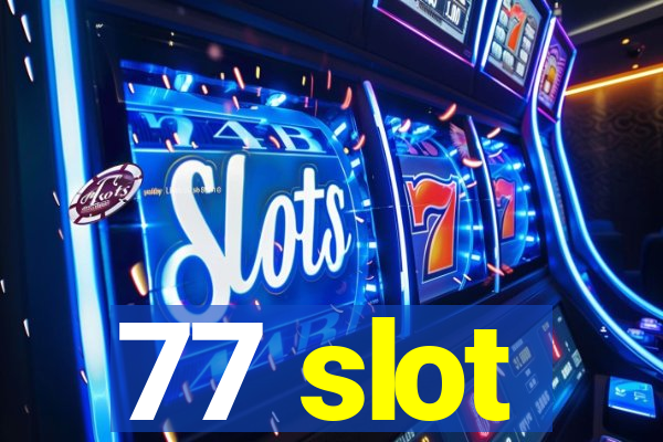 77 slot