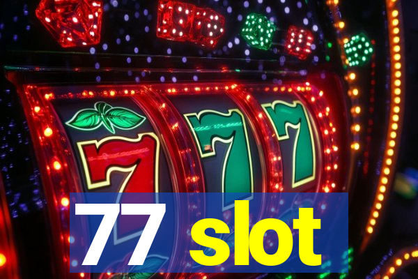 77 slot