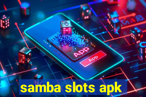 samba slots apk