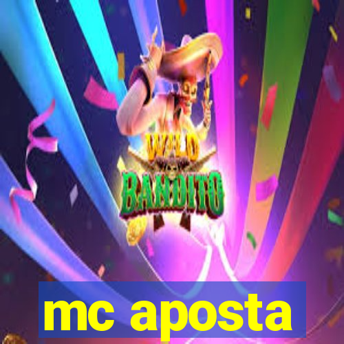 mc aposta