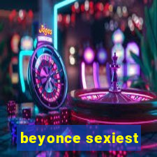 beyonce sexiest